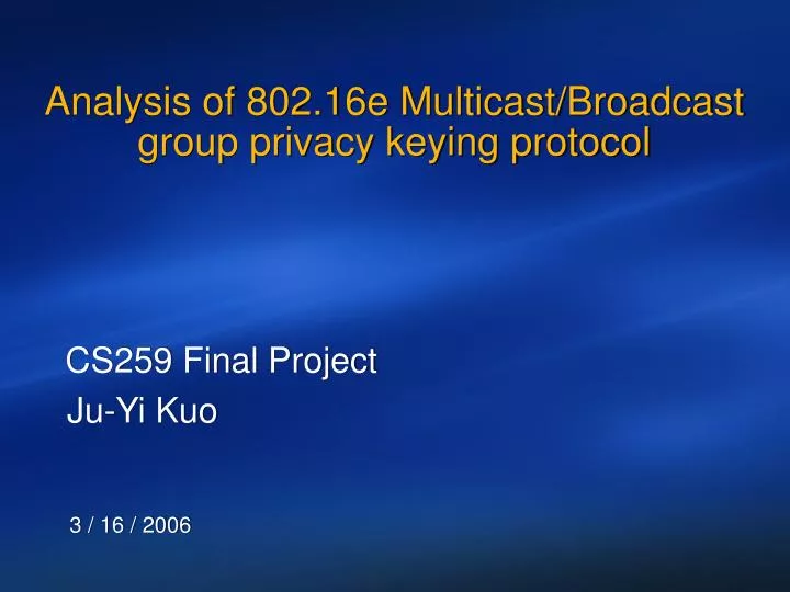 analysis of 802 16e multicast broadcast group privacy keying protocol