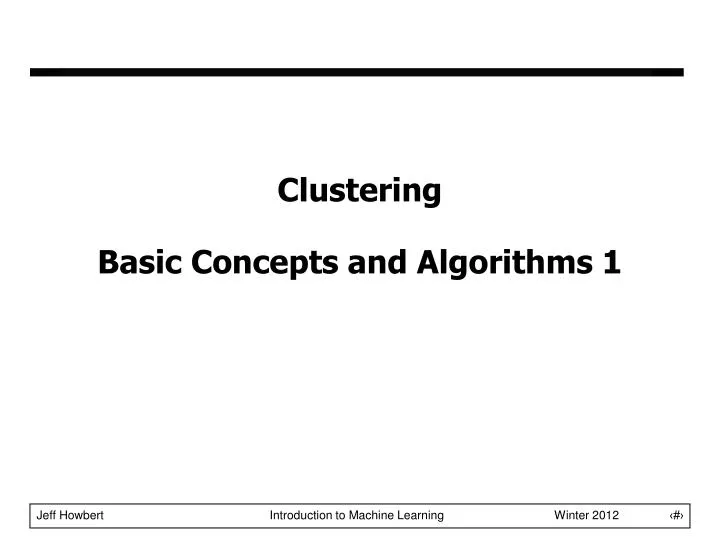 clustering basic concepts and algorithms 1