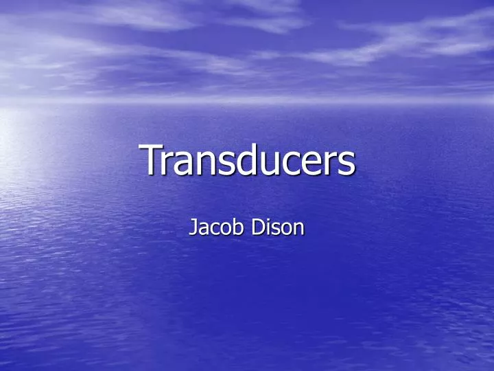 transducers