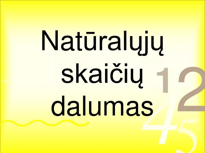 nat ral j skai i dalumas