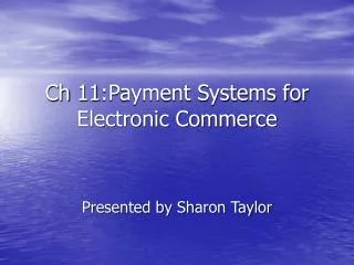 Ch 11:Payment Systems for Electronic Commerce
