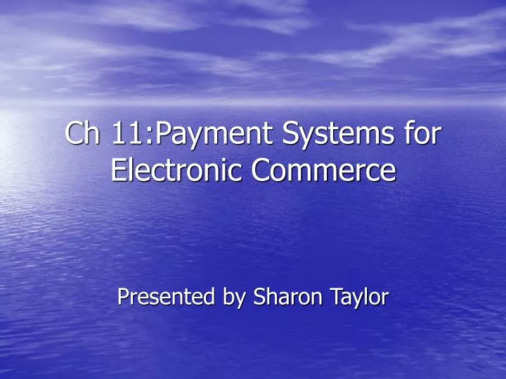 ch 11 payment systems for electronic commerce