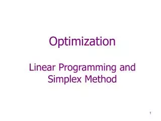 Optimization Linear Programming and Simplex Method