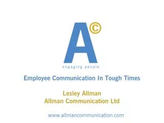 Employee Communication In Tough Times Lesley Allman Allman Communication Ltd