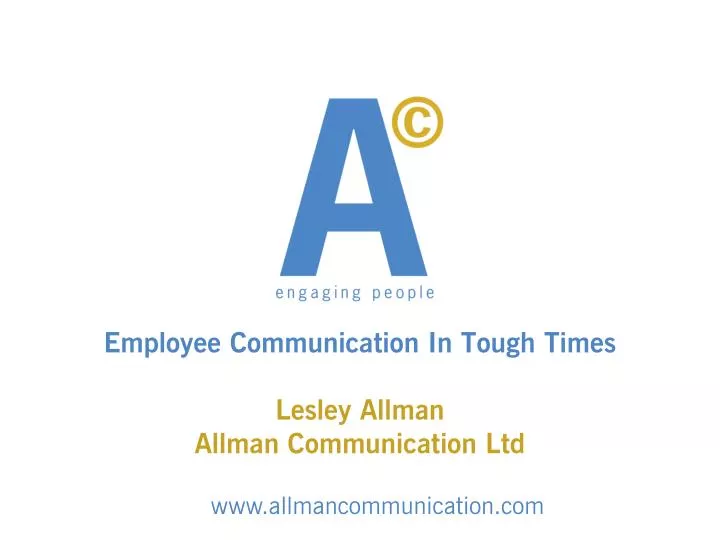 employee communication in tough times lesley allman allman communication ltd