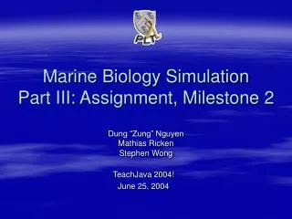 Marine Biology Simulation Part III: Assignment, Milestone 2