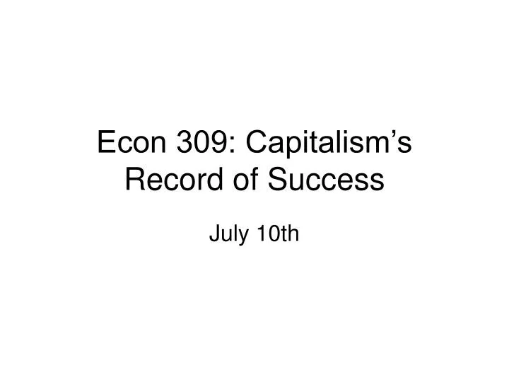 econ 309 capitalism s record of success