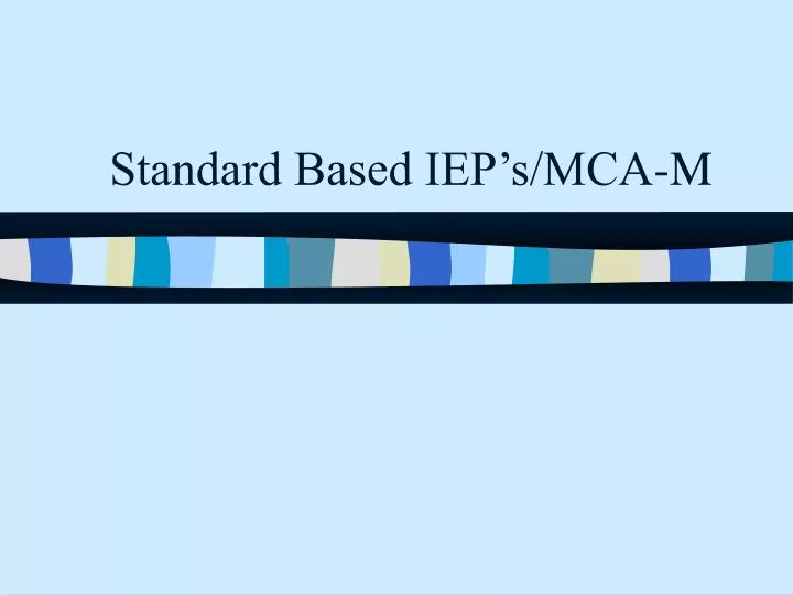 standard based iep s mca m