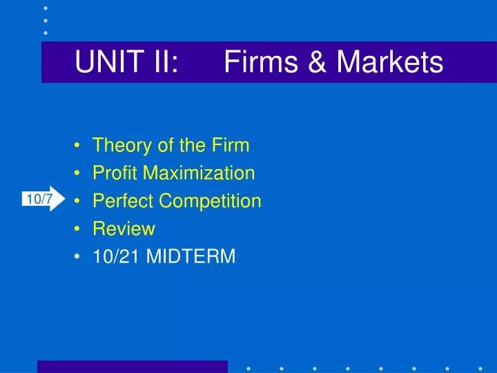 unit ii firms markets