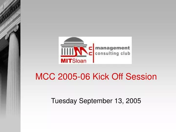mcc 2005 06 kick off session