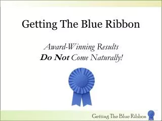 Getting The Blue Ribbon
