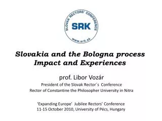 Slovakia and the Bologna process Impact and Experiences