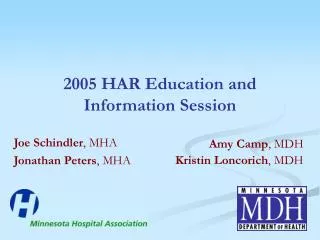 2005 HAR Education and Information Session