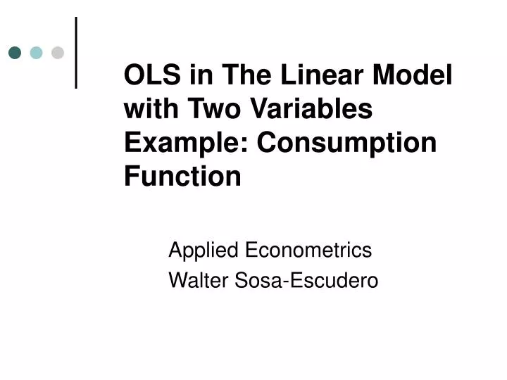 ols in the linear model with two variables example consumption function