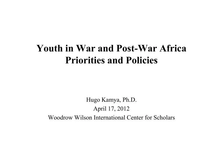 youth in war and post war africa priorities and policies