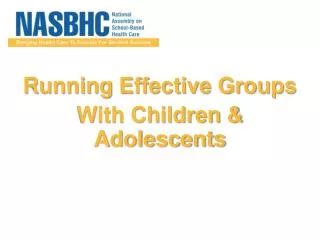 Running Effective Groups With Children &amp; Adolescents