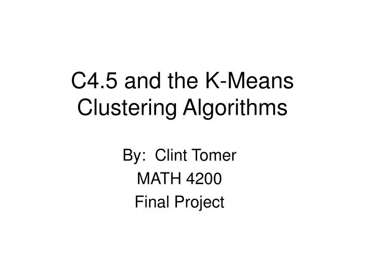 c4 5 and the k means clustering algorithms