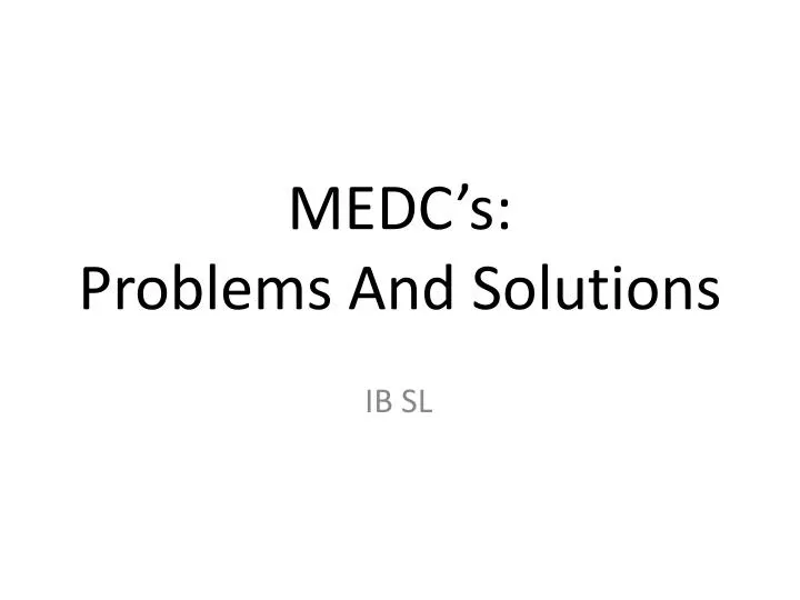 medc s problems and solutions