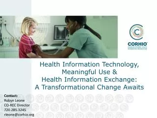 Health Information Technology, Meaningful Use &amp; Health Information Exchange: A Transformational Change Awaits