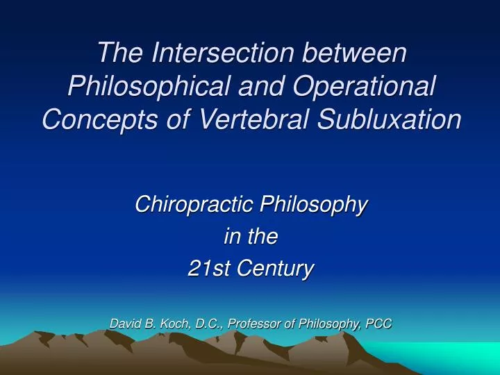the intersection between philosophical and operational concepts of vertebral subluxation