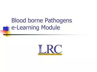 Blood borne Pathogens e-Learning Module
