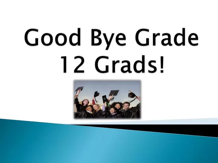 good bye grade 12 grads