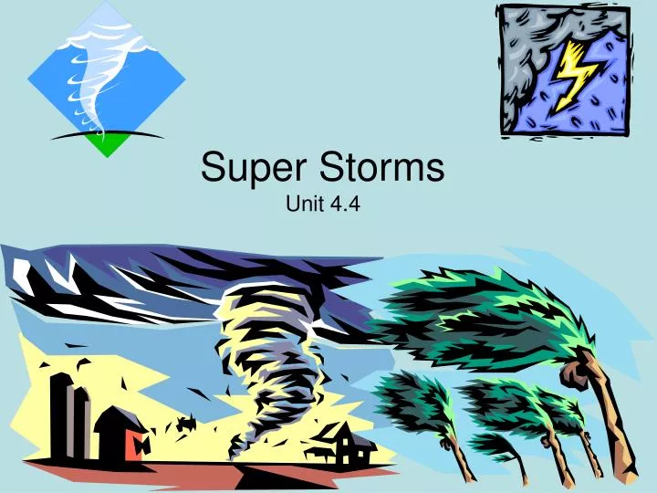 super storms unit 4 4