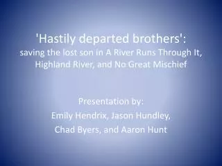 'Hastily departed brothers': saving the lost son in A River Runs Through It, Highland River, and No Great Mischief