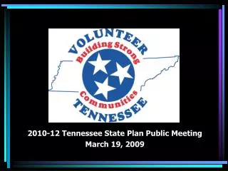 2010-12 Tennessee State Plan Public Meeting March 19, 2009