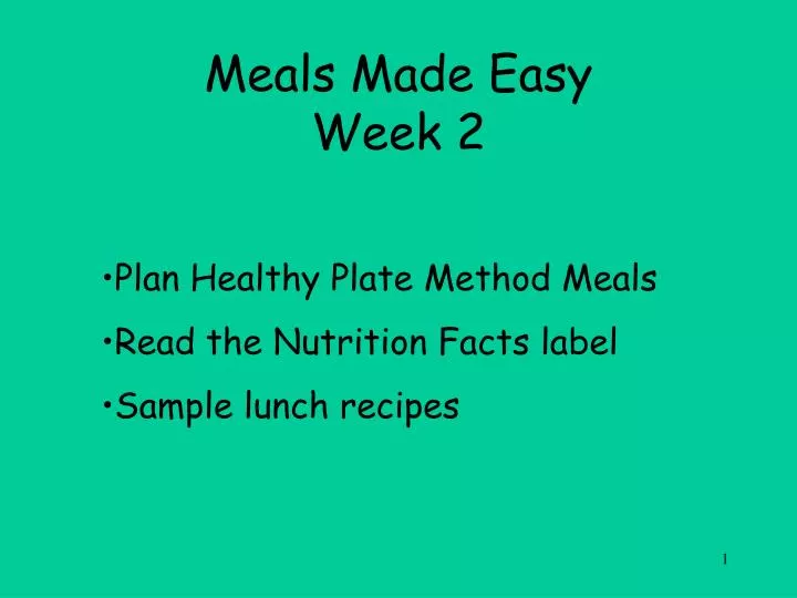 meals made easy week 2