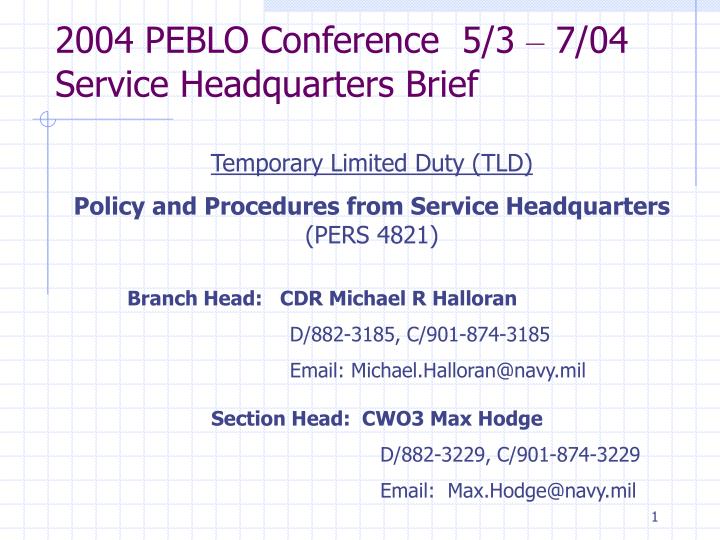 2004 peblo conference 5 3 7 04 service headquarters brief
