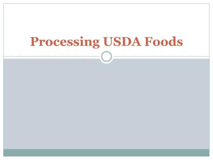 processing usda foods
