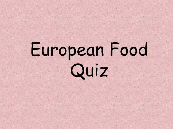 european food quiz