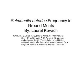 Salmonella enterica Frequency in Ground Meats By: Laurel Kovach
