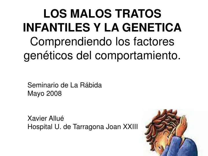 los malos tratos infantiles y la genetica comprendiendo los factores gen ticos del comportamiento