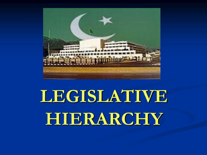 legislative hierarchy