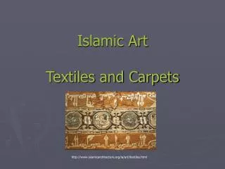 Islamic Art Textiles and Carpets