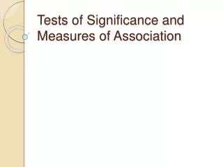 tests of significance and measures of association