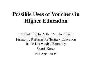 Possible Uses of Vouchers in Higher Education