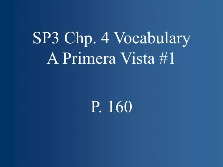 sp3 chp 4 vocabulary a primera vista 1