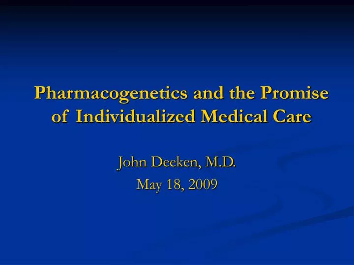 pharmacogenetics and the promise of individualized medical care