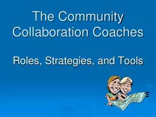 The Community Collaboration Coaches