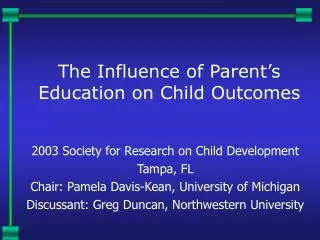 The Influence of Parent’s Education on Child Outcomes