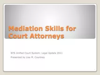 Mediation Skills for Court Attorneys