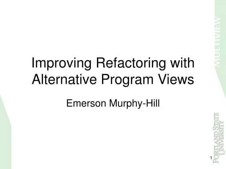 improving refactoring with alternative program views