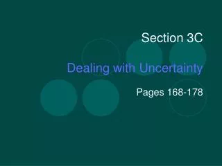 Section 3C Dealing with Uncertainty