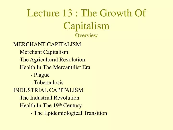 lecture 13 the growth of capitalism overview