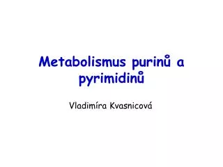 Metabolismus purinů a pyrimidinů