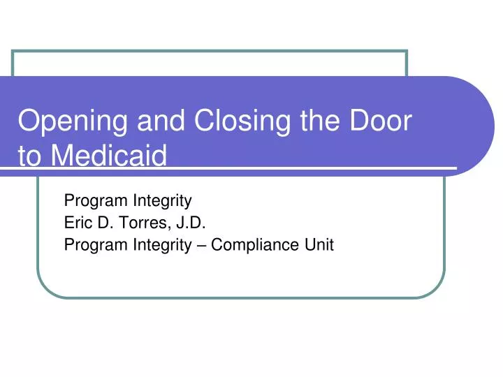 opening and closing the door to medicaid