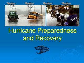 Hurricane Preparedness and Recovery